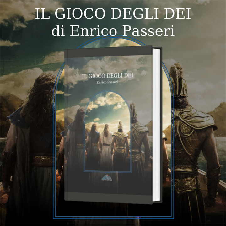 LIBRI DA NON PERDERE: ' IL GIOCO DEGLI DEI' IL NUOVO LIBRO DI ENRICO PASSERI